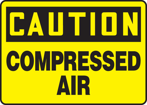 OSHA Safety Sign-CAUTION: Compressed Air, 10 x 14", Each