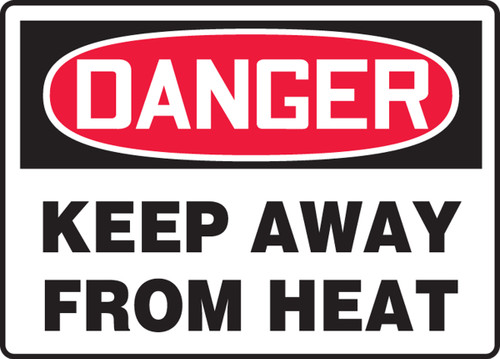 OSHA Safety Sign - DANGER: Keep Away From Heat, 10" x 14", Pack/10