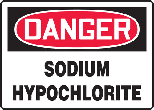 OSHA Safety Sign - DANGER: Sodium Hypochlorite, 10" x 14", Pack/10