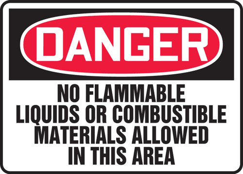 OSHA Safety Sign - DANGER: No Flammable Liquids Or Combustible Materials Allowed In This Area, 10" x 14", Pack/10