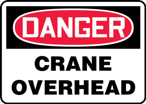 OSHA Safety Sign - DANGER: Crane Overhead, 10" x 14", Pack/10