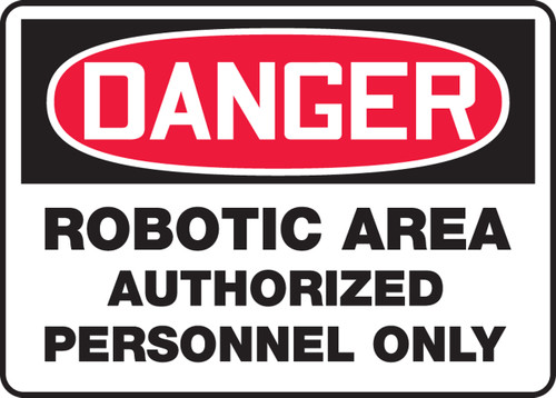 OSHA Danger Safety Sign - Robotic Area Authorized Personnel Only, 10" x 14", Pack/10