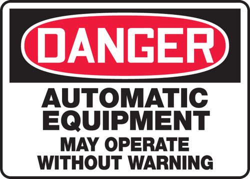 OSHA Safety Sign - DANGER: Automatic Equipment - May Operate Without Warning, 10" x 14", Pack/10