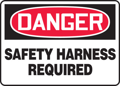 OSHA Safety Sign - DANGER: Safety Harness Required, 10" x 14", Pack/10