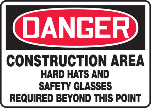 OSHA Safety Sign - DANGER: Construction Area - Hard Hats And Safety Glasses Required Beyond This Point, 10" x 14", Pack/10