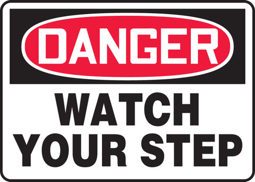 OSHA Safety Sign - DANGER: Watch Your Step, 10" x 14", Pack/10