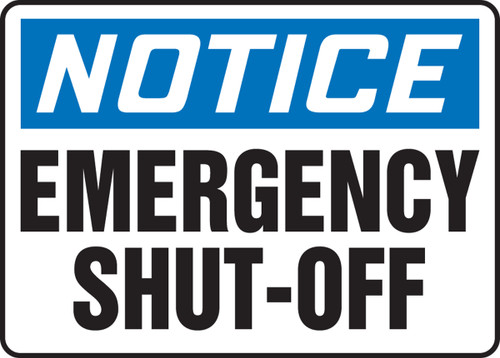 OSHA Safety Sign - NOTICE: Emergency Shut-Off, 10" x 14", Pack/10