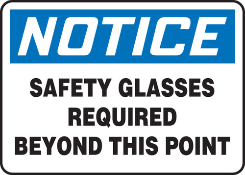 OSHA Safety Sign - NOTICE: Safety Glasses Required Beyond This Point, 10" x 14", Pack/10
