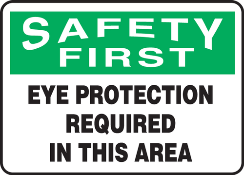 OSHA Safety First Safety Sign: Eye Protection Required In This Area, 10" x 14", Pack/10