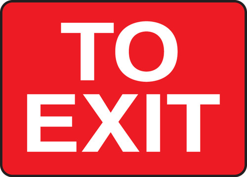 Safety Sign: To Exit, 10" x 14", Pack/10