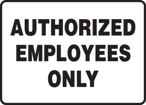 Admittance & Exit Safety Signs: Authorized Employees Only, 10" x 14", Pack/10