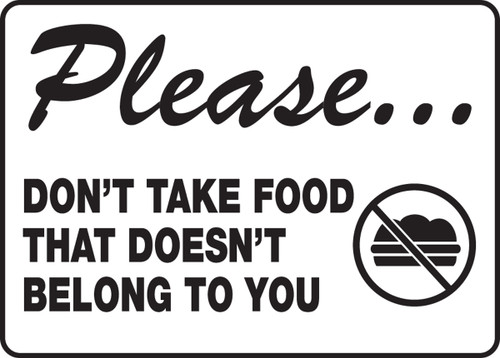 Safety Sign: Please Don't Take Food That Doesn't Belong To You, 10" x 14", Pack/10