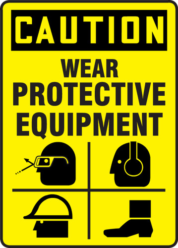 OSHA Safety Sign - CAUTION: Wear Protective Equipment, 14" x 10", Pack/10