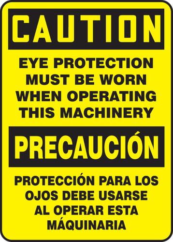 Bilingual OSHA Safety Sign - CAUTION: Eye Protection Must Be Worn When Operating This Machinery, 14" x 10", Pack/10