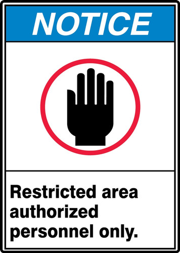 ANSI Safety Sign - NOTICE: Restricted Area Authorized Personnel Only., 14" x 10", Pack/10