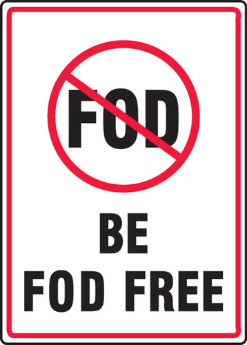 Safety Sign: Be FOD Free, 14" x 10", Pack/10