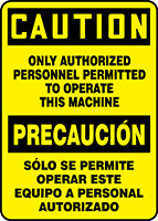 Bilingual OSHA Safety Sign - CAUTION: Only Authorized Personnel Permitted To Operate This Machine, 20" x 14", Pack/10
