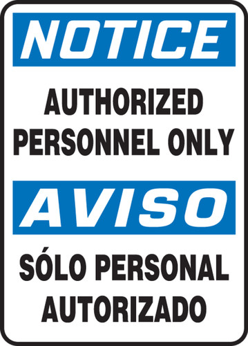 Bilingual OSHA Safety Sign - NOTICE:  Authorized Personnel Only, 20" x 14", Pack/10