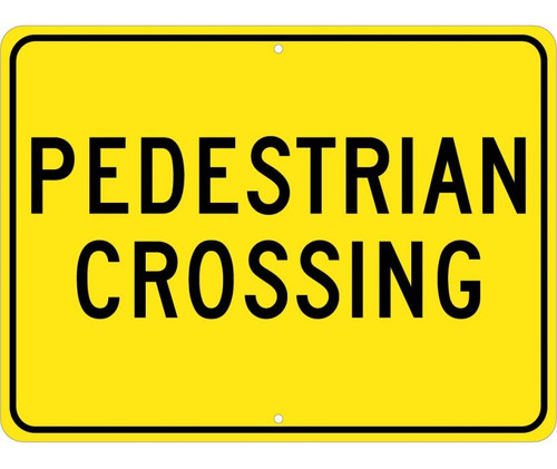 Pedestrian Crossing Sign Heavy Duty High Intensity Reflective Aluminum, 18" X 24"