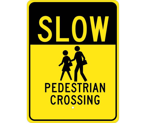 Slow Pedestrian Crossing Sign Heavy Duty Reflective Aluminum, 24" X 18"

