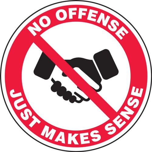 Hard Hat Sticker, No Offense Just Makes Sense with No Symbol Over Handshake, Adhesive Vinyl, 10/PK