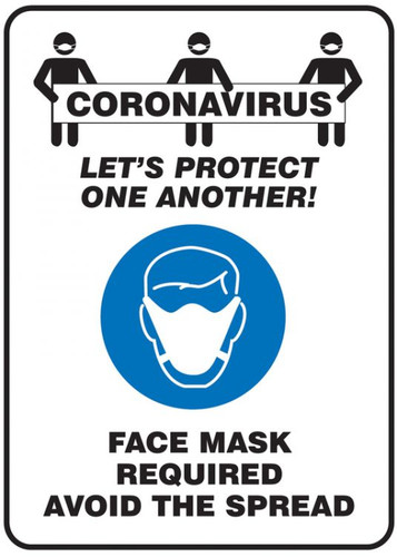 Safety Sign, Coronavirus Let's Protect One Another! Face Mask Required Avoid The Spread, Each