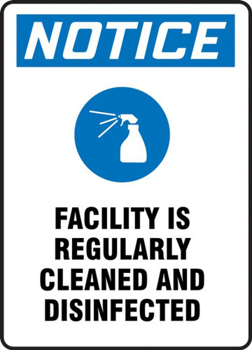 OSHA Notice Safety Sign, Facility Is Regularly Cleaned And Disinfected, Each