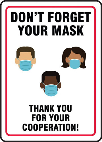 Safety Sign, Don't Forget Your Mask Thank You For Your Cooperation!, Each