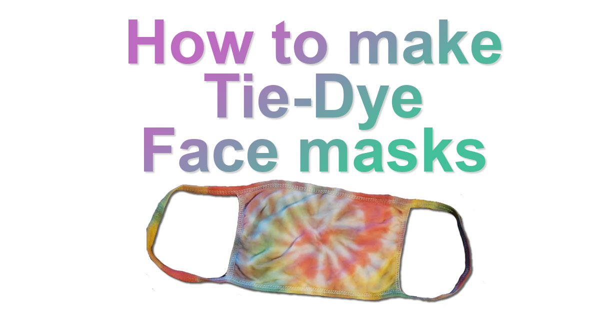 How to Make Tie-dye Face Masks