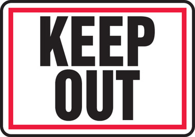 Safety Sign-Keep Out (Red Border), 10 x 14