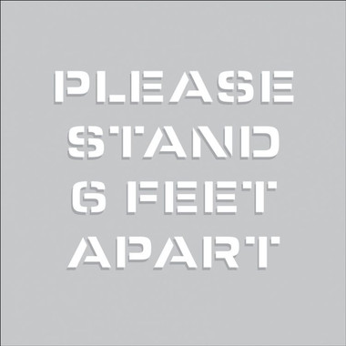 Floor Marking Stencil, Please Stand 6 Feet Apart, 17" x 17", Each - CP