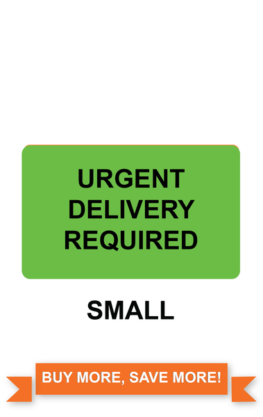 urgent delivery required label handling label