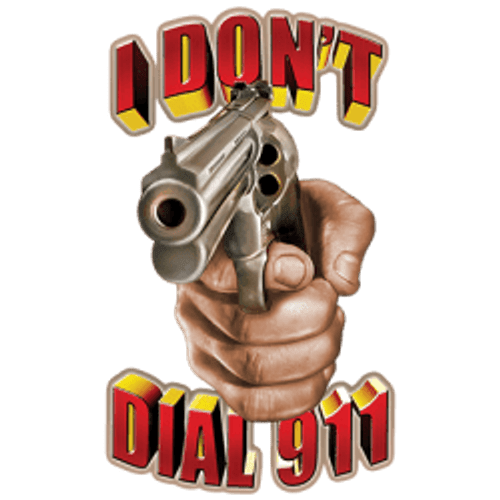 Adult DryBlend® T-Shirt - I DON'T DIAL 911 - SECOND 2ND AMENDMENT GUN RIGHTS