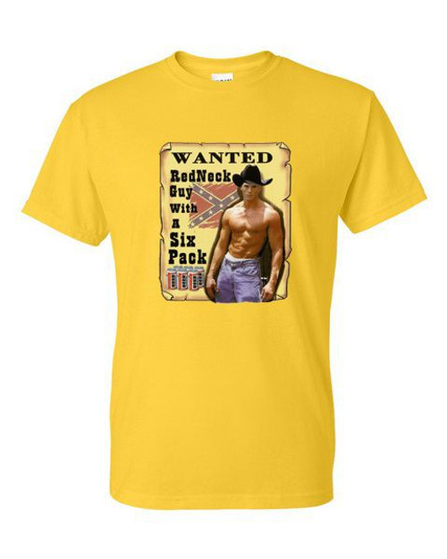 T-Shirt - SEXY REDNECK GUY WANTED  - COWBOY NOVELTY FUN Adult DryBlend®