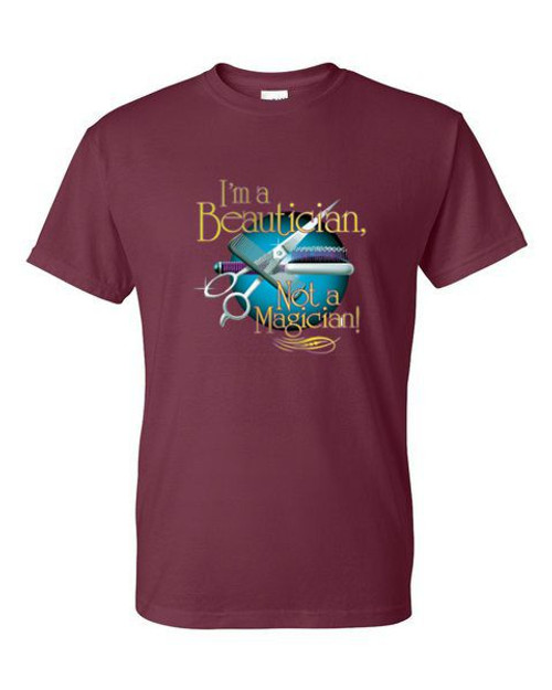 T-Shirt - I'M A BEAUTICIAN NOT A MAGICIAN - Pop USA Icon Adult