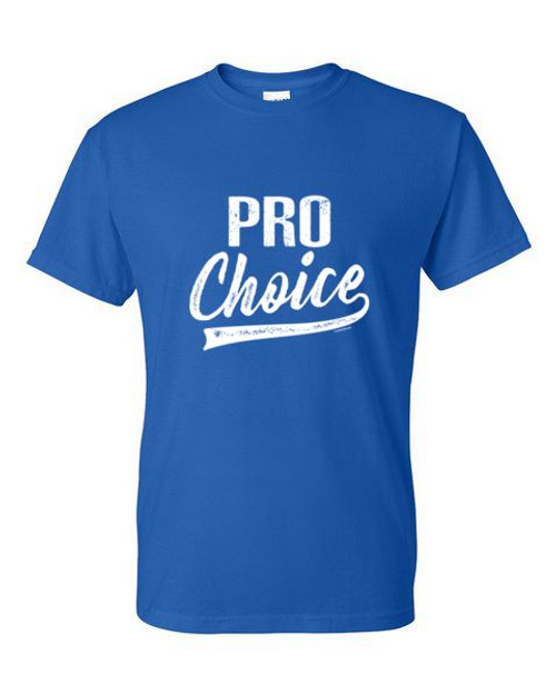 T-Shirt XL 2XL 3XL  - PRO CHOICE / NOVELTY / POLITICAL Adult