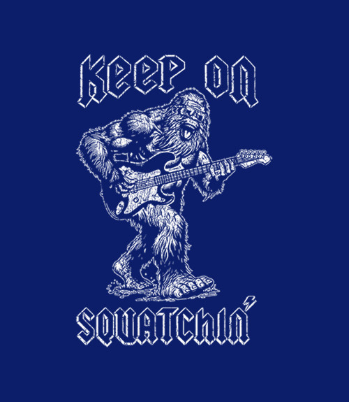 TRANSFER - KEEP ON SQUATCHIN   - BIGFOOT