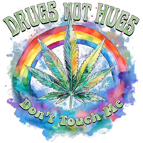 S to 2XL 3XL - DRUGS not HUGS don't touch me - funny weed 420   fun humor adult
