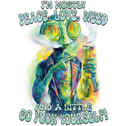TRANSFER - peace love WEED alein space fun -  funny 420 humor adult