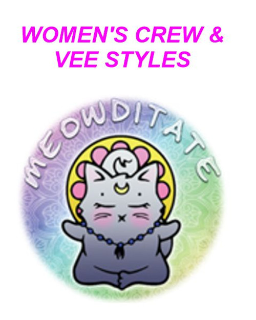 WOMEN'S Ideal VEE and CREW Neck Shirts - (MEOWDITATE - YOGA)