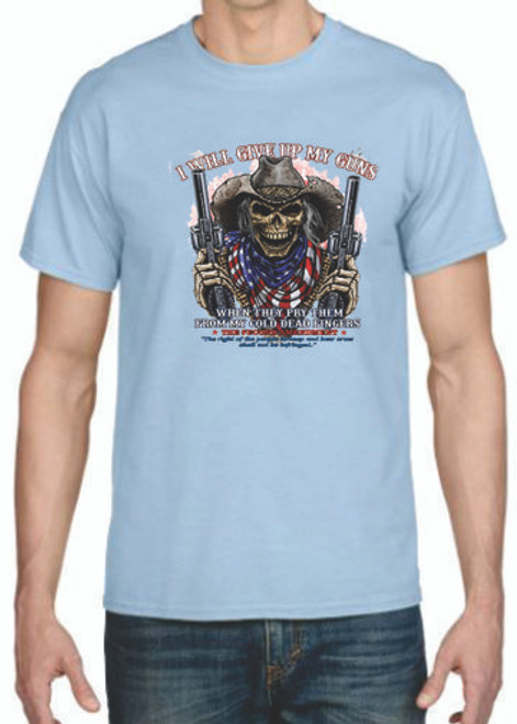 Adult DryBlend® T-Shirt - (WHEN THEY PRY THEM - AMERICAN PRIDE / 2ND AMENDMENT)