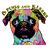 T-Shirt - COLORFUL TECHNICOLOR PUG PUGS & KISSES - NEON Adult DryBlend®