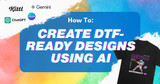How to Use AI to Create Designs for DTF Transfers
