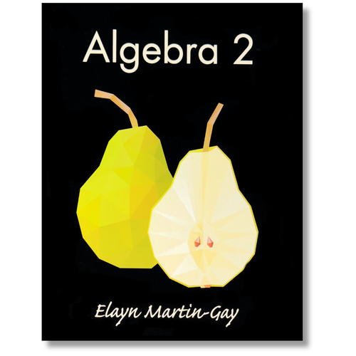 Algebra 2 Textbook, by Elayn Martin-Gaye