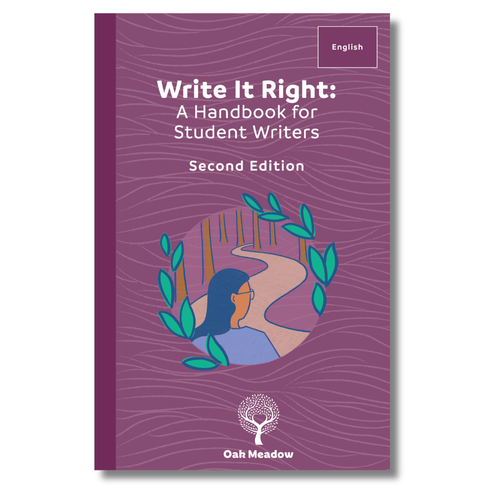 Write It Right: A Handbook for Student Writers, 2nd Edition | Oak Meadow