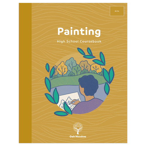 Painting Coursebook - high school fine art course | oak meadow