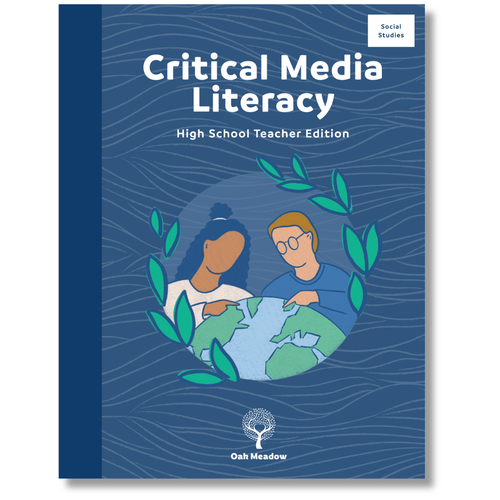 Critical Media Literacy Teacher Edition | Oak Meadow