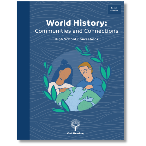 World History: Communities and Connections High School Coursebook | Oak Meadow