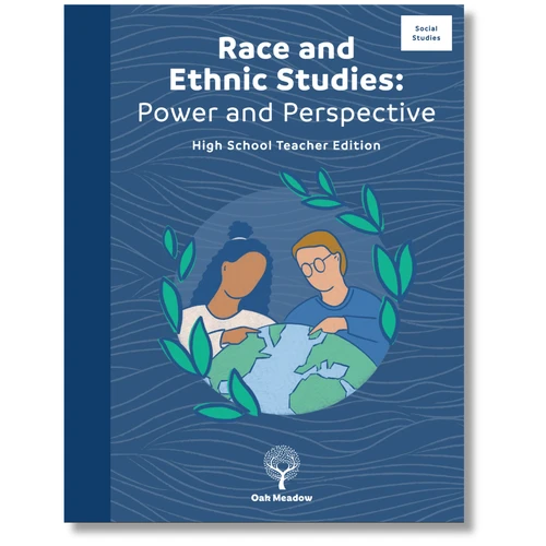 Race and Ethnic Studies: Power and Perspective Teacher Edition | Oak Meadow