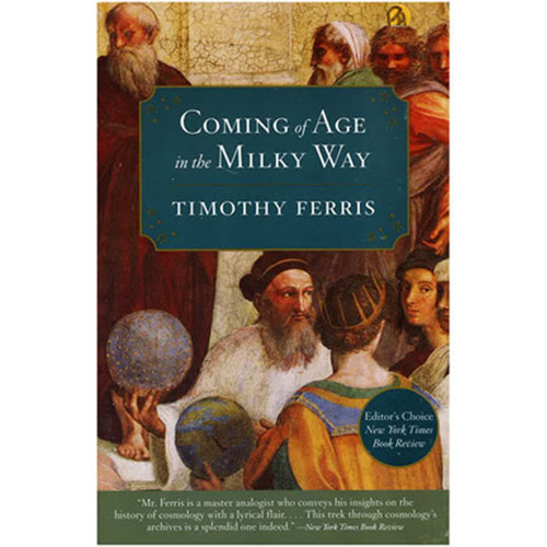 Coming of Age in the Milky Way by Timothy Ferris | Oak Meadow